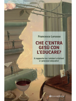 Che c’entra Gesù con l’educare?