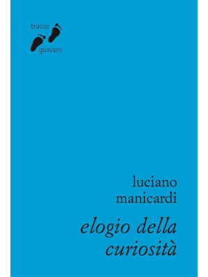 Elogio della curiosità