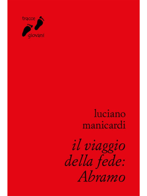 Il viaggio della fede: Abramo