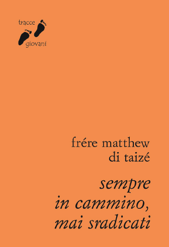 Sempre in cammino, mai sradicati